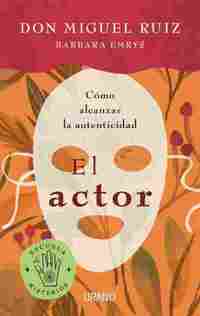 EL ACTOR. CÓMO ALCANZAR LA AUTENTICIDAD