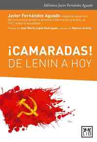 ¡ CAMARADAS ! DE LENIN A HOY