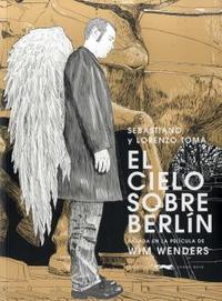 EL CIELO SOBRE BERLÍN (BASADA EN PELÍCULA DE WIM WENDERS)