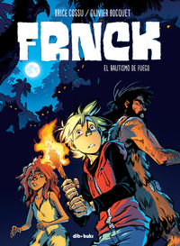 2. FRNCK. EL BAUTISMO DE FUEGO