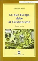 LO QUE EUROPA DEBE AL CRISTIANISMO