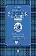 SHERLOCK HOLMES. OBRAS COMPLETAS (1887-1892): ESTUDIO EN ESCARLATA; EL SIGNO DE LOS CUATRO; LAS AVEN