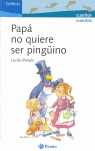 PAPA NO QUIERE SER PINGUINO