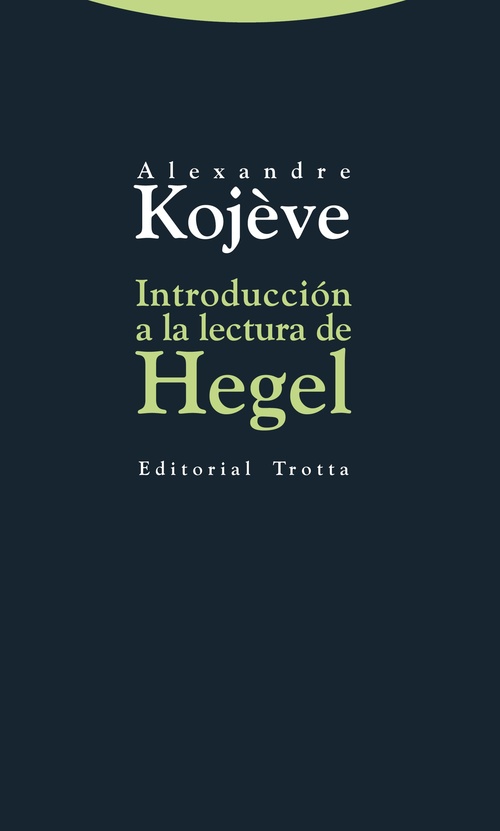 INTRODUCCIÓN A LA LECTURA DE HEGEL.