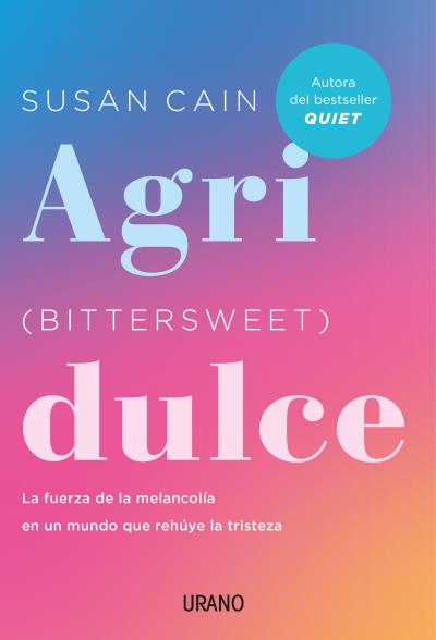 AGRIDULCE (BITTERSWEET). LA FUERZA DE LA MELANCOLÍA EN UN MUNDO QUE REHÚYE LA TRISTEZA