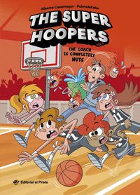 THE SUPER HOOPERS 5 - THE COACH IS COMPLETELY NUTS