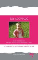 SOY ADOPTADO: LA VIVENCIA DE LA ADOPCIÓN A LO LARGO DE LA VIDA
