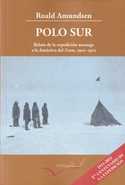 POLO SUR. RELATO EXPEDICION NORUEGA A LA ANTARTICA DEL FRAM, 1910-1912