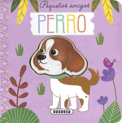 PERRO. PEQUEÑOS AMIGOS