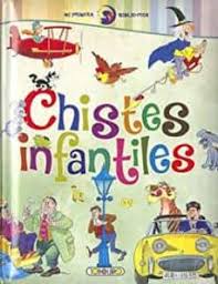 CHISTES INFANTILES - MI PRIMERA BIBLIOTECA