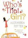 WHOŽS THAT GIRL