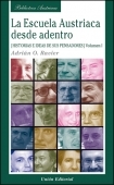 1. LA ESCUELA AUSTRIACA DESDE ADENTRO (HISTORIAS E IDEAS PENSADORES)