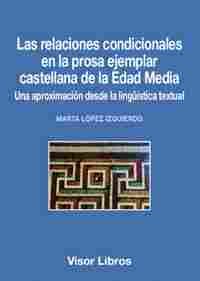 LAS RELACIONES CONDICIONALES EN LA PROSA EJEMPLAR CASTELLANA DE LA EDAD MEDIA   UNA APROXIMACIÓN DES