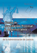 TEST. TURNO LIBRE. CUERPO TRAMITACION PROCESAL Y ADMINISTRATIVA AD. JU