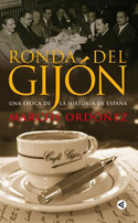 RONDA DEL GIJON. UNA HISTORIA DE LA HISTORIA DE ESPAÑA