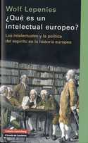 QUE ES UN INTELECTUAL EUROPEO, LOS INTELECTUALES Y LA POLITICA
