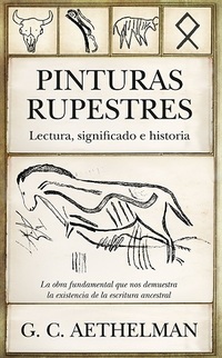 PINTURAS RUPESTRES. LECTURAS,SIGNIFICADO E HISTORIA