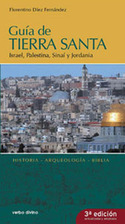 GUIA DE TIERRA SANTA. ISRAEL, PALESTINA, SINAI Y JORDANIA