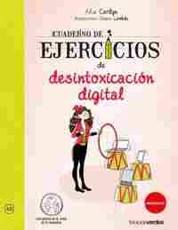 CUADERNO DE EJERCICIOS, DESINTOXICACIÓN DIGITAL