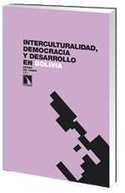 INTERCULTURALIDAD, DEMOCRACIA Y DESARROLLO EN BOLIVIA