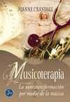 MUSICOTERAPIA. AUTOTRANSFORMACION POR MEDIO DE LA MUSICA