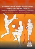 PRESCRIPCIÓN DE EJERCICIO FÍSICO PARA LA SALUD EN EDAD ESCOLAR
