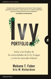 IVY PORTFOLIO. IMITA A LOS FONDOS DE LAS UNIVERSIDADES DE LA IVY LEAGUE Y EVITA LOS MERCADOS BA