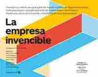 LA EMPRESA INVENCIBLE. LAS ESTRATEGIAS DE MODELOS DE NEGOCIOS DE LAS MEJORES EMPRESAS DEL MUNDO