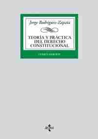 TEORÍA Y PRÁCTICA DEL DERECHO CONSTITUCIONAL. ESTADO, CONSTITUCIÓN, FUENTES DEL DERECHO SEGÚN LA REA