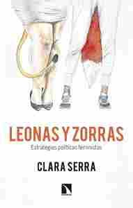 LEONAS Y ZORRAS. ESTRATEGIAS POLÍTICAS FEMINISTAS