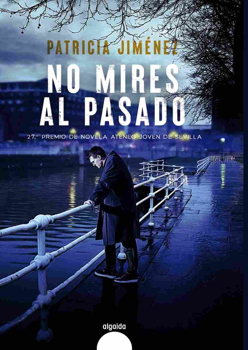 NO MIRES AL PASADO (27º PREMIO DE NOVELA ATENEO JOVEN DE SEVILLA)