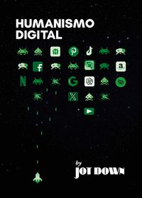HUMANISMO DIGITAL BY JOT DOWN, 3