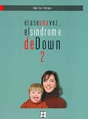5. ERASE UNA VEZ EL SINDROME DE DOWN 2