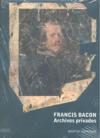 FRANCIS BACON. ARCHIVOS PRIVADOS