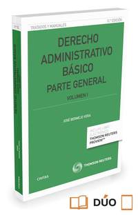 DERECHO ADMINISTRATIVO BÁSICO.  VOLUMEN I (PAPEL + E-BOOK). PARTE GENERAL