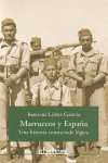MARRUECOS Y ESPAÑA.UNA HISTORIA CONTRA TODA LOGICA