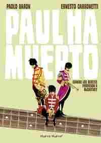 PAUL HA MUERTO. CUANDO LOS BEATLES PERDIERON A MCCARTNEY