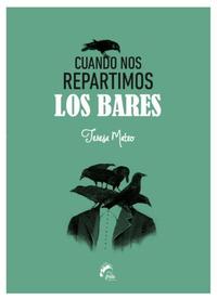 CUANDO NOS REPARTIMOS LOS BARES