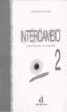 INTERCAMBIO 2. CUADERNO EJERCICIOS Y RESUMEN GRAMATICAL