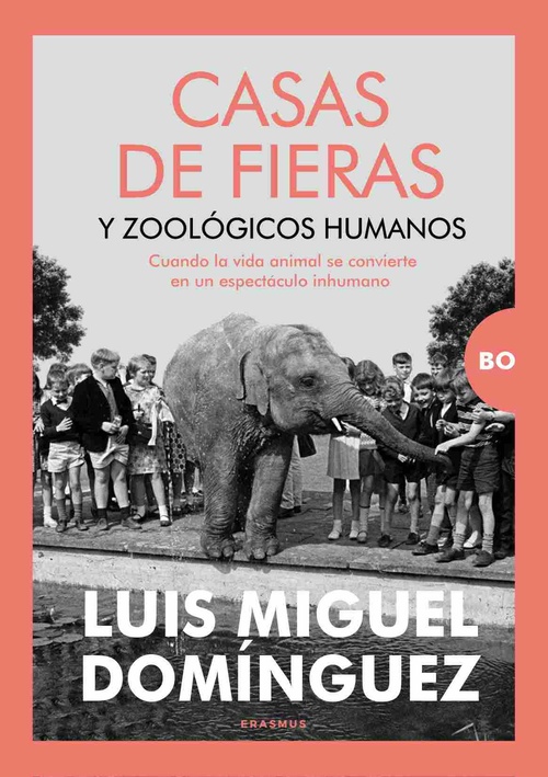 CASAS DE FIERAS Y ZOOLÓGICOS HUMANOS