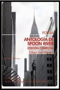 ANTOLOGIA DE SPOON RIVER. (EDICION COMPLETA)
