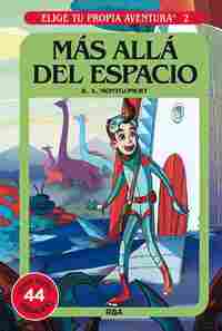 2. MAS ALLA DEL ESPACIO. ELIGE TU PROPIA AVENTURA