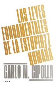 LAS LEYES FUNDAMENTALES DE LA ESTUPIDEZ HUMANA
