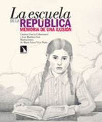 LA ESCUELA DE LA REPUBLICA. MEMORIA DE UNA ILUSIÓN