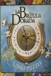LIBRO PUZZLE. LA BRUJULA DORADA