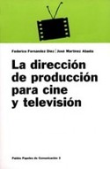 DIRECCION DE PRODUCCION PARA CINE Y TELEVISION, LA