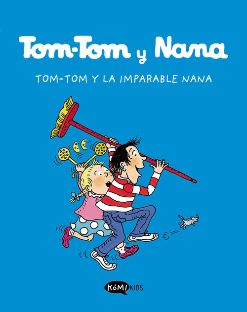 TOM-TOM Y LA IMPARABLE NANA. TOM-TOM Y NANA, 1.