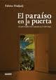 EL PARAISO EN LA PUERTA. ENSAYO SOBRE UNA ALEGRIA QUE PERTURBA