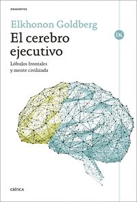 EL CEREBRO EJECUTIVO                                                            LÓBULOS FRONTALES Y